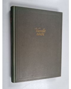 Kirjailijan Elvi Sinervo käytetty kirja Vuorelle nousu : kertomuksia ja novelleja kymmenen vuoden ajalta