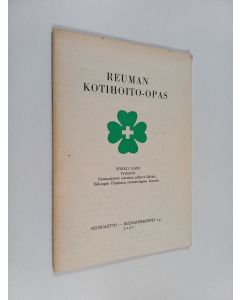 Kirjailijan Veikko Laine käytetty teos Reuman kotihoito-opas