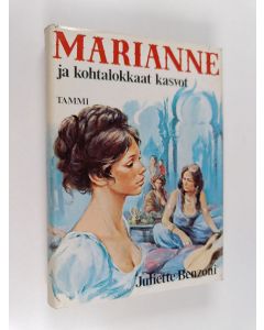Kirjailijan Juliette Benzoni käytetty kirja Marianne ja kohtalokkaat kasvot