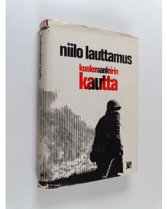 Kirjailijan Niilo Lauttamus käytetty kirja Kuolemanleirin kautta