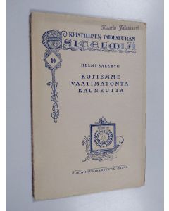 Kirjailijan Helmi Salervo käytetty teos Kotiemme vaatimatonta kauneutta