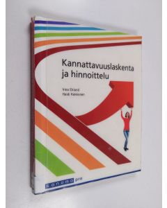 Kirjailijan Irina Eklund käytetty kirja Kannattavuuslaskenta ja hinnoittelu