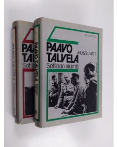 Kirjailijan Paavo Talvela käytetty kirja Sotilaan elämä : muistelmat 1-2