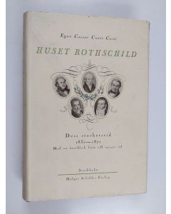 Kirjailijan Egon Ceasar Conte Corti käytetty kirja Huset Rothschild. Dess storhetstid 1830-1871. Med en överblick fram till nyaste tid