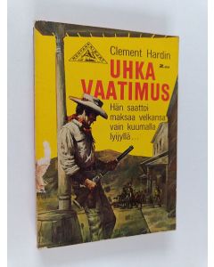 Kirjailijan Clement Hardin käytetty kirja Uhkavaatimus