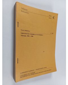Kirjailijan Tarmo Malmberg käytetty teos Viestinnän teoria ja tutkimus : tekstejä, 1981-1984