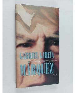 Kirjailijan Gabriel Garcia Marquez käytetty kirja Muistojeni ilottomat huorat