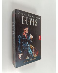 Kirjailijan Peter Guralnick käytetty kirja Elvis : Graceland