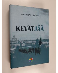 Kirjailijan Niko Aslak Peltonen käytetty kirja Kevätjää