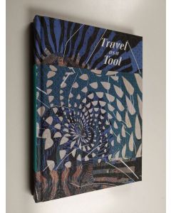 käytetty kirja Travel as a tool : Pohjoismaiset muotoilijat tien päällä 1940-2020 : [Designmuseo, Helsinki, 1. kesäkuuta 2020 - 7. maaliskuuta 2021]
