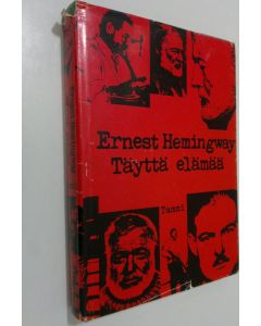 Kirjailijan Ernest Hemingway käytetty kirja Täyttä elämää