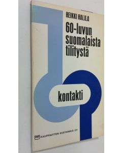 Kirjailijan Heikki Halila käytetty kirja 60-luvun suomalaista tilitystä