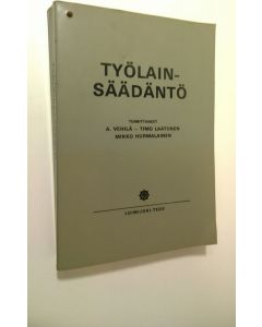 Tekijän A. ym. Vehilä  käytetty kirja Työlainsäädäntö