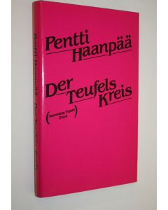 Kirjailijan Pentti Haanpää käytetty kirja Der Teufelskreis : Roman
