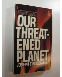 Kirjailijan Joseph F. Goodavage käytetty kirja Our Threatened Planet