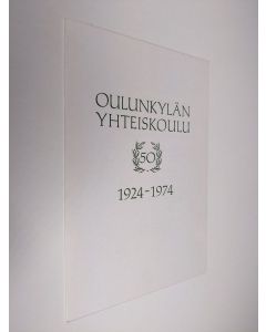 käytetty teos Oulunkylän yhteiskoulu 50v 1924-1974