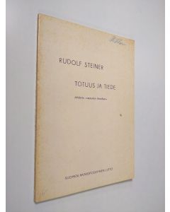 Kirjailijan Rudolf Steiner käytetty kirja Totuus ja tiede : Johdanto vapauden filosofiaan