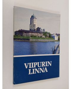 Tekijän Gustav Öhquist  käytetty kirja Viipurin linna - Sotasokeat ry:n kevätjulkaisu 1976