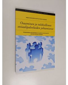 Kirjailijan Merja Sinkkonen-Tolppi käytetty kirja Osaaminen ja tuloksellisuus sosiaalipalveluiden johtamisessa