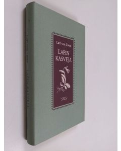 Kirjailijan Carl von Linne käytetty kirja Lapin kasveja (ERINOMAINEN)