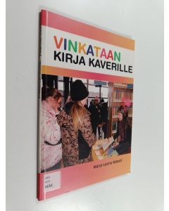 Kirjailijan Marja-Leena Mäkelä käytetty kirja Vinkataan kirja kaverille