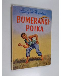 Kirjailijan Stanley Howard Frodsham käytetty kirja Bumerangipoika