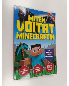 Kirjailijan Kevin Pettman käytetty kirja Miten voitat Minecraftin : riippumaton ja epävirallinen : Tie aloittelijasta mestariksi