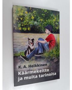 Kirjailijan K. A. Heikkinen käytetty kirja Käärmekeitto ja muita tarinoita