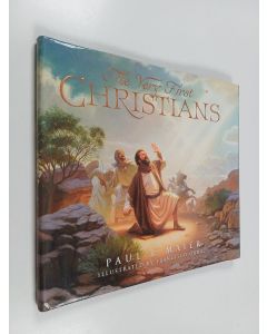 Kirjailijan Paul L. Maier & Frank Ordaz käytetty kirja The Very First Christians