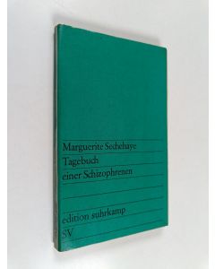 Kirjailijan Marguerite Sechehaye käytetty kirja Tagebuch einer Schizophrenen - Selbstbeobachtungen einer Schizophrenen während der psychotherapeutischen Behandlung