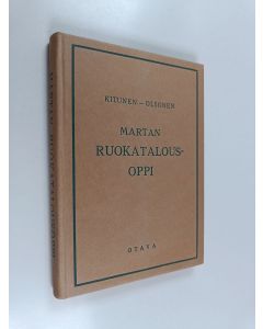 Kirjailijan Ella Kitunen & Kerttu Olsonen käytetty kirja Martan ruokatalousoppi