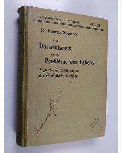 Kirjailijan Konrad Guenther käytetty kirja Der Darwinismus und die Probleme des Lebens