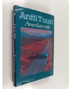 Kirjailijan Antti Tuuri käytetty kirja Ameriikan raitti