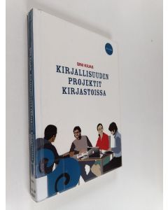 Kirjailijan Sini Kiuas käytetty kirja Kirjallisuuden projektit kirjastoissa