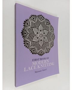 Kirjailijan Marianne Kinzel käytetty kirja First Book of Modern Lace Knitting