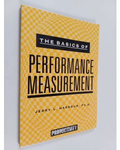 Kirjailijan Jerry L. Harbour käytetty kirja The basics of performance measurement