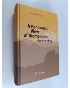 Kirjailijan Marcel Berger käytetty kirja A panoramic view of Riemannian geometry