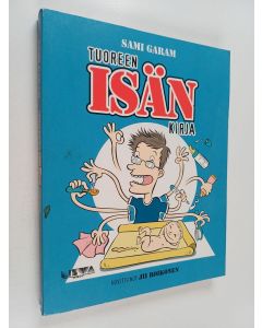 Kirjailijan Sami Garam käytetty kirja Tuoreen isän kirja