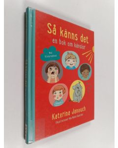 Kirjailijan Katerina Janouch käytetty kirja Så känns det : en bok om känslor