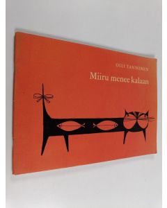 Kirjailijan Oili Tanninen käytetty teos Miiru menee kalaan