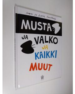 Kirjailijan Inger / Lasse Sandberg käytetty kirja Musta ja valko ja kaikki muut