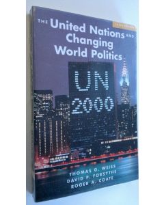 Kirjailijan Thomas George Weiss käytetty kirja The United Nations and Changing World Politics