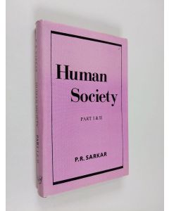 Kirjailijan P. R. Sarkar käytetty kirja Human Society Parts 1 & 2