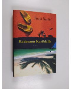 Kirjailijan Paula Harkki käytetty kirja Kadonnut Karibialla