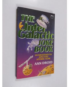 Kirjailijan Ann Droid & Jeremy Tapscott käytetty kirja The Intergalactic Joke Books