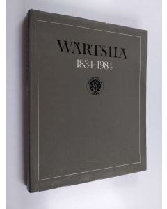 Kirjailijan Paavo Haavikko käytetty kirja Wärtsilä 1834-1984 : Wärtsilä-yhtiön ja siihen liitettyjen yritysten kehitysvaiheita kansainvälistyväksi monialayritykseksi