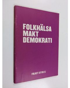 Kirjailijan Lennart Levi käytetty teos Folkhälsa, makt, demokrati