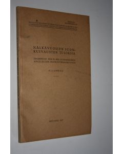 Kirjailijan O. J. Lukkala käytetty kirja Nälkävuosien suonkuivausten tuloksia