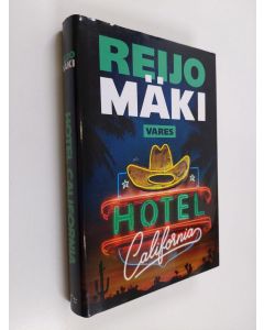 Kirjailijan Reijo Mäki käytetty kirja Hotel California