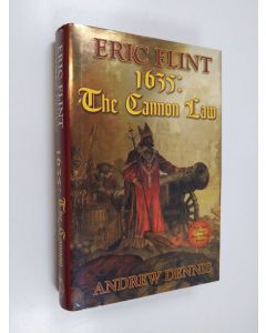 Kirjailijan Eric Flint & Andrew Dennis käytetty kirja 1635: Cannon Law
